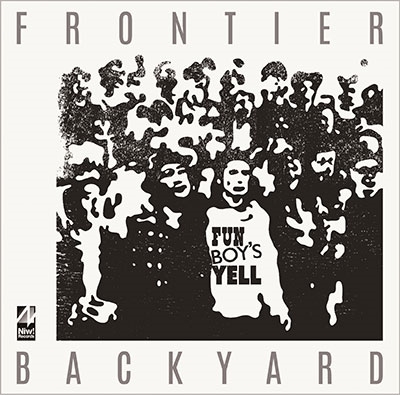 FRONTIER BACKYARD/FUN BOY'S YELL㥿쥳ɸ[NIW-125]