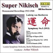 超ニキシュ - ベートーヴェン: 交響曲第5番「運命｣, 他