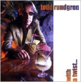 Todd Rundgren/With A Twist...[ECLEC2302]