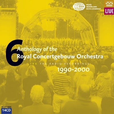 Anthology of the Royal Concertgebouw Orchestra Vol.6 1990-2000