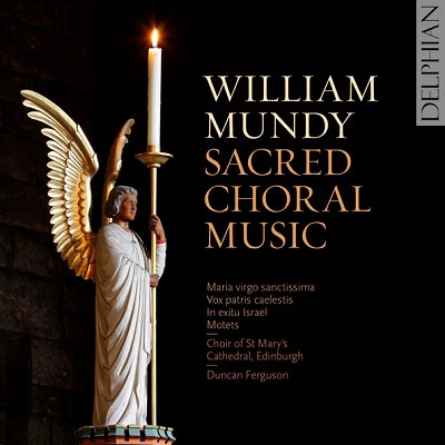Mundy: Sacred Choral Music Mundy: Sacred Choral Music