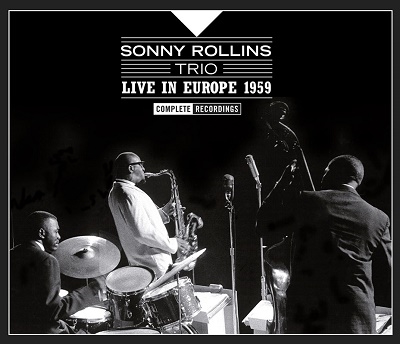 Sonny Rollins Trio/Live In Europe 1959: Complete Recordings