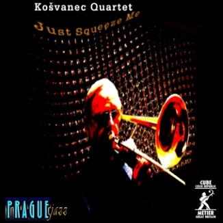 Kosvanec Quartet/Just Squeeze Me[MJCD9904]