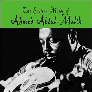 The Eastern Moods Of Ahmed Abdul-Malik＜限定盤＞