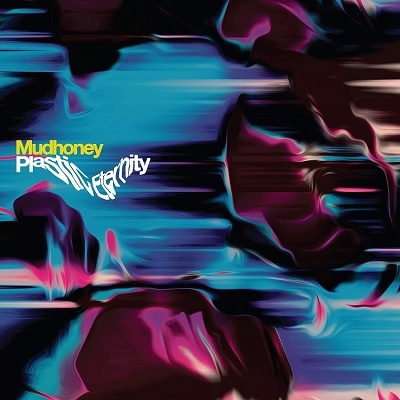 Mudhoney/Plastic Eternity[SPCS1445]