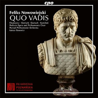Felix Nowowiejski: Quo Vadis Felix Nowowiejski: Quo Vadis