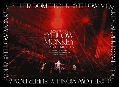 30th Anniversary THE YELLOW MONKEY SUPER DOME TOUR BOX＜完全生産限定盤＞
