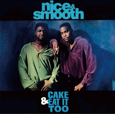 Nice &Smooth/Cake &Eat It Too[MR45-004]