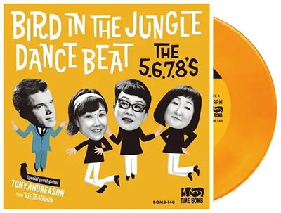 THE 5.6.7.8's/Bird Dance Beat/Bird In The Jungle/CLEAR ORANGE VINYL[BOMB140COR]