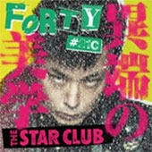 THE STAR CLUB/FORTY #21C ü[NLSC-014B]