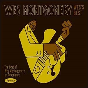 Wes Montgomery/ウェスズ・ベスト ベスト・オブ・ウェス・モンゴメリー・オン・レゾナンス