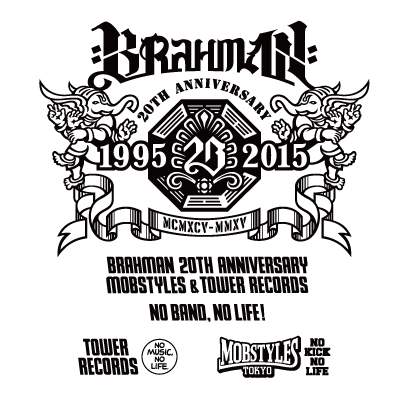 BRAHMAN/BRAHMAN×MOBSTYLES×TOWER RECORDS＜NO BAND, NO LIFE