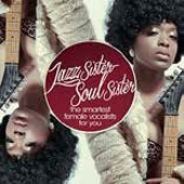 Jazz Sister Soul Sister: The Smartest Female Vocalists for You