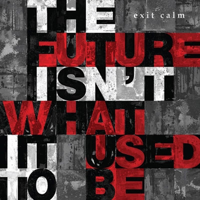 ザ･フューチャー･イズント･ホワット･イット･ユーズド･トゥ･ビー