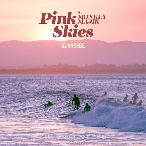 Pink Skies feat. MONKEY MAJIK Pink Skies feat. MONKEY MAJIK