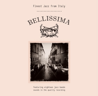 BELLISSIMA ～Finest Jazz from Italy～