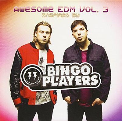 Awesome EDM Inspired by Bingo Players, Vol. 3