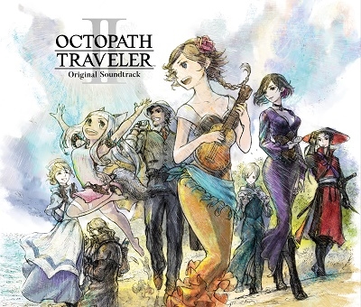 OCTOPATH TRAVELERII Original Soundtrack
