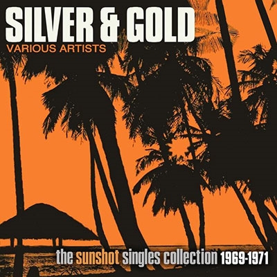 Silver And Gold The Sunshot Records Collection 1969-1971[DB2CD156]