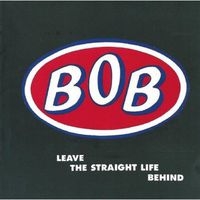 Leave The Straight Life Behind: Expanded Edition