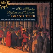 Grand Tour -Music from 16th & 17th Century Italy, Spain, etc