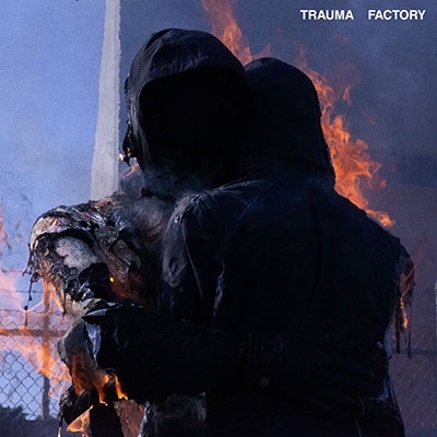 Trauma Factory Trauma Factory