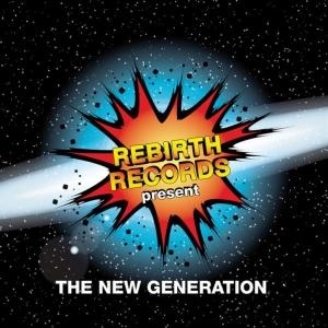 Rebirth Records Present - The New Generation Vol. 3