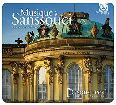 Musique a Sanssouci - A la Cour de Frederic le Grand Musique a Sanssouci - A la Cour de Frederic le Grand