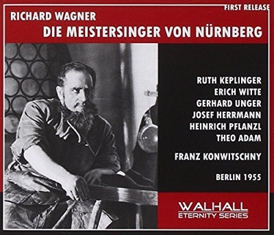 Wagner: Die Meistersinger von Nurnberg (9/4/1955) / Franz Konwitschny(cond), Berlin State Opera Orchestra & Chorus, Ruth Keplinger(T), etc