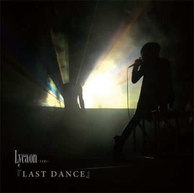 Lycaon/LAST DANCE CD+DVDϡ̸/ס[SRL-017A]