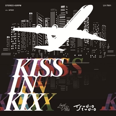 Kiss In KIX (long flight version)/Orion<限定盤> Kiss In KIX (long flight version)/Orion<限定盤>