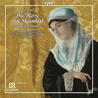 レオ・ファル: 喜歌劇《イスタンブールのバラ》 レオ・ファル: 喜歌劇《イスタンブールのバラ》