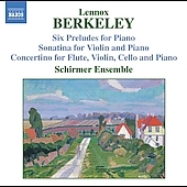 Berkeley:Sonatina For Violin And Piano/Five Short Pieces For Piano/Andantino For Cello And Piano:Schirmer Ensemble Berkeley:Sonatina For Violin And Piano/Five Short Pieces For Piano/Andantino For Cello And Piano:Schirmer Ensemble