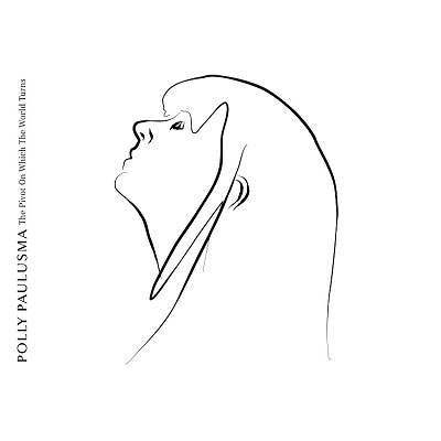 Polly Paulusma/The Pivot on Which the World TurnsColored Vinyl[WLDSND014LTD]