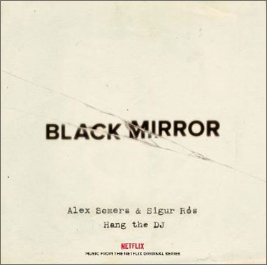 Alex Somers/Black Mirror Hang The DJ[INV198CD]