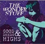 The Wonder Stuff/Good Deeds &Highs[TWS5]