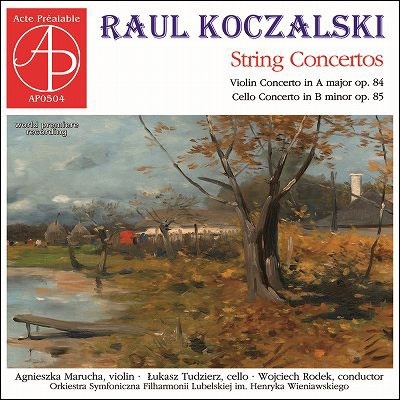 ラウル・コチャルスキ: 弦楽のための協奏曲集 ラウル・コチャルスキ: 弦楽のための協奏曲集