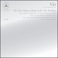 No One Dances Quite like My Brothers