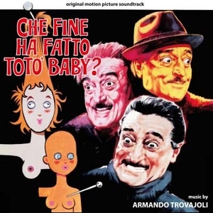 Armando Trovajoli/Che Fine Ha Fatto Toto Baby/Gli Onorevoli[CDDM244]
