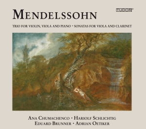 Mendelssohn: Viola Sonata, Clarinet Sonata, Piano Trio