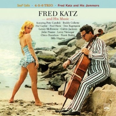 Fred Katz/Soul Cello / 4-5-6- Trio / And His Jammers[FSRCD7442]