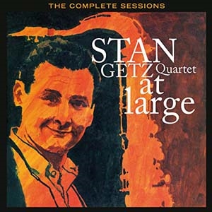 Stan Getz/At Large: Complete Sessions