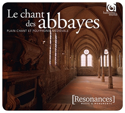 Le Chant des Abbayes - Plain-Chant et Polyphonie Medievale