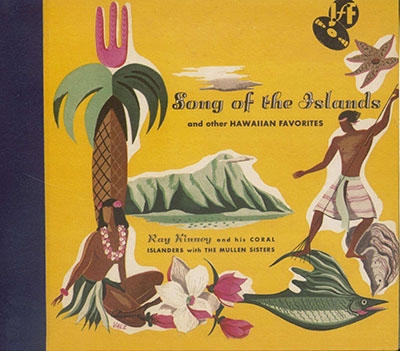 Ray Kinney &His Coral Islanders/Songs Of The Island[JFF309]