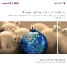 O Sanctissima - O du frohliche: Weihnachtslieder aus Seutschland und aller Welt, Vol. 2 O Sanctissima - O du frohliche: Weihnachtslieder aus Seutschland und aller Welt, Vol. 2