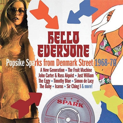 HELLO EVERYONE - POPSIKE SPARKS FROM DENMARK STREET 1968-70 HELLO EVERYONE - POPSIKE SPARKS FROM DENMARK STREET 1968-70