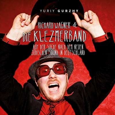 Yuriy Gurzhy/Richard Wagner &die Klezmerband[RTMCD1561]
