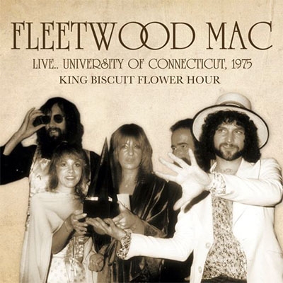 Fleetwood Mac/Live.. University Of Connecticut,1975 King Biscuit Flower Hour[IACD10043 ]