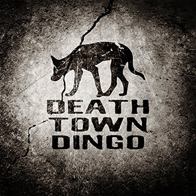 Death Town Dingo/Death Town Dingo