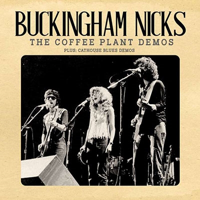 Buckingham Nicks/The Coffee Plant Demos[XRYCD036]